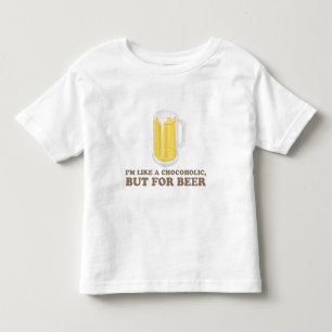 私はビールのためのChocoholic、しかしです トドラーTシャツ