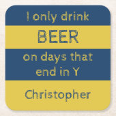 私はビールの海軍と金ゴールドの名を付けただけで飲む スクエアペーパーコースター (正面)