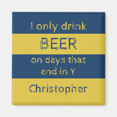 私はビールの海軍と金ゴールドの名を付けただけで飲む マグネット (正面)