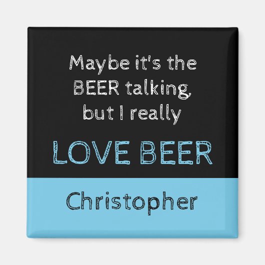 私はビールの黒と青と名前が好きだ マグネット (正面)