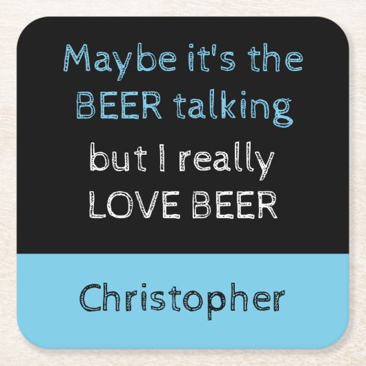 私はビールの黒と青の名前が大好き スクエアペーパーコースター (正面)