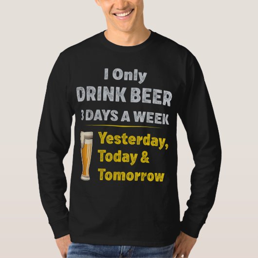 私はビールを週に3回日飲む Tシャツ (正面)