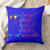 私はビールを飲まない。私は小麦スムージーを飲む。 クッション (ブランケット)