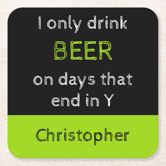 私はビールを飲むだけ緑色と黒の名前 スクエアペーパーコースター (正面)