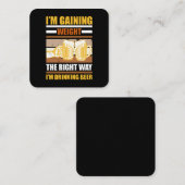 私はビールを飲む正しい方法で体重を増やしている スクエア名刺 (正面/裏面)