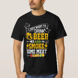 私はビールを飲んで肉を吸いたいだけです Tシャツ