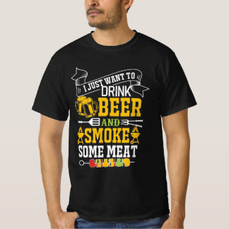 私はビールを飲んで肉を吸いたいだけです Tシャツ