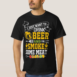 私はビールを飲んで肉を吸いたいだけです Tシャツ