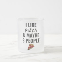 私はピザが好きだし、3人も好きだ