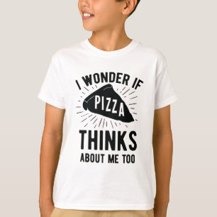 私はピザが追随的な好みのことを考えれば疑問に思います Tシャツ