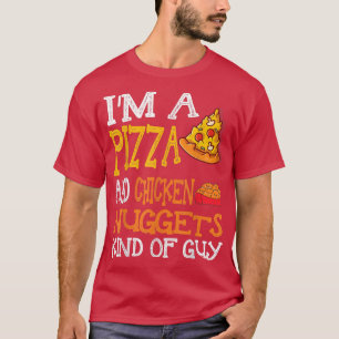 私はピザとチキンナゲットのような男だ Tシャツ