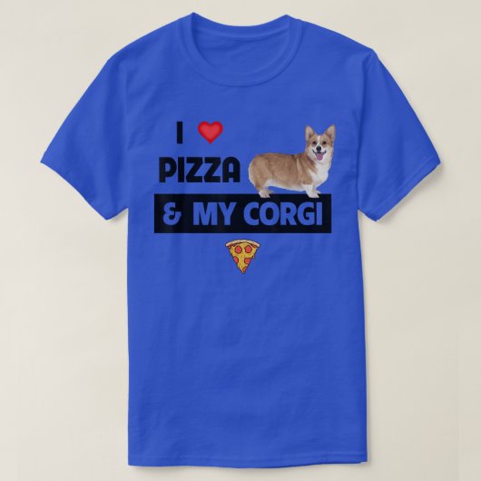 私はピザと私のコーギ犬のオーナーペパローニ食品が大好き Tシャツ (デザイン正面)
