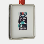 私はピザのゲームを中断した メタルオーナメント (右)