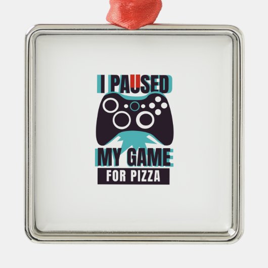 私はピザのゲームを中断した メタルオーナメント (正面)