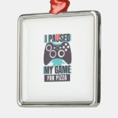 私はピザのゲームを中断した メタルオーナメント (左)