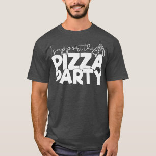 私はピザのパーティーおもしろいティーピザ愛好家をサポート Tシャツ