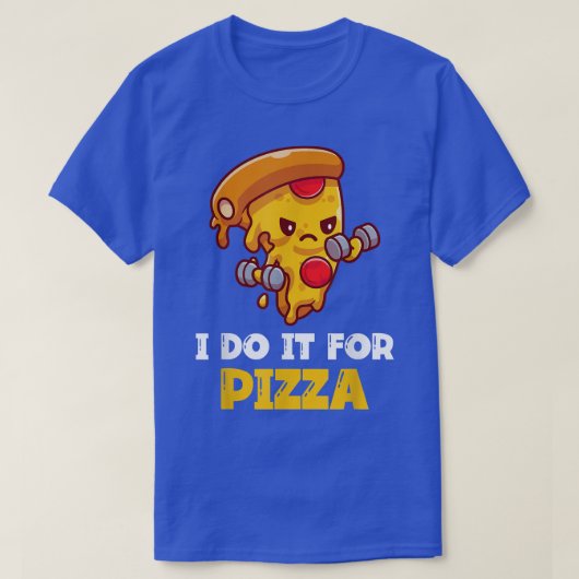 私はピザの練習おもしろいトレーニング603 978 Tシャツ (デザイン正面)