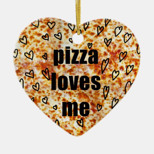 私はピザを愛しますまたはピザは私を愛します セラミックオーナメント (正面)