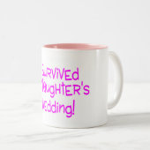 私はピンクを結婚している私の娘を生き延びました ツートーンマグカップ (正面右)