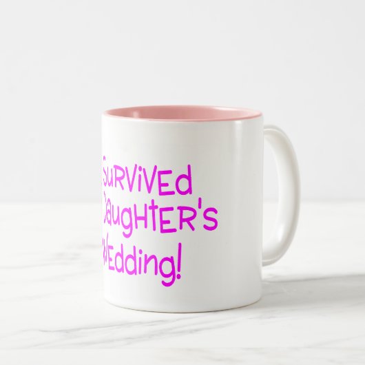 私はピンクを結婚している私の娘を生き延びました ツートーンマグカップ (正面右)