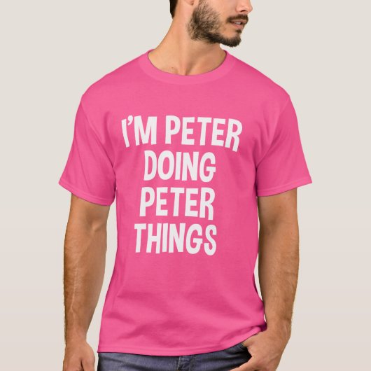 私はピーターの物事を行うおもしろいことわざ Tシャツ (正面)