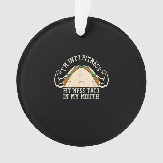 私はフィットネスタコジムおもしろいメキシコ料理の恋人に入っている オーナメント (正面)