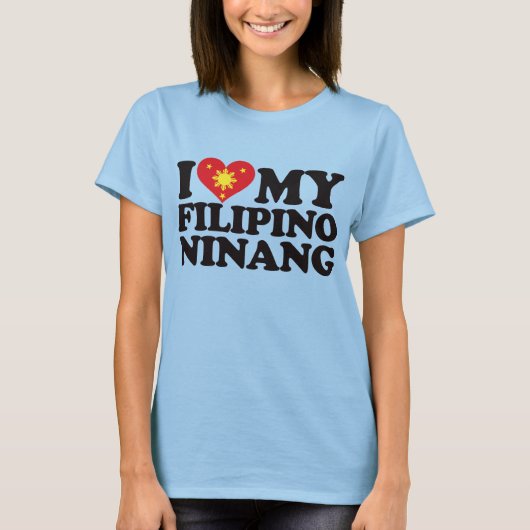 私はフィリピン人のニナンが大好き Tシャツ (正面)