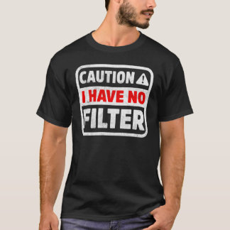 私はフィルタ皮肉なユーモアを持っおもしろいていない注意 Tシャツ