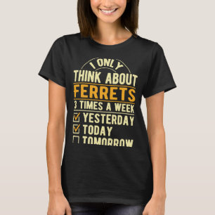 私はフェレ考えットの哺乳類のユーモアのみ Tシャツ