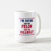私はフェロンとヒルビリーに投票している コーヒーマグカップ (正面右)