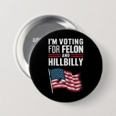 私はフェロンとヒルビリー2024プロの投票をしている 缶バッジ (正面&裏面)