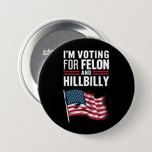 私はフェロンとヒルビリー2024プロの投票をしている 缶バッジ (正面&裏面)