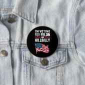私はフェロンとヒルビリー2024プロの投票をしている 缶バッジ (インサイチュ)