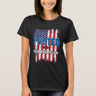 私はフェロンに投票した；共和党おもしろいトランプ2024 Tシャツ