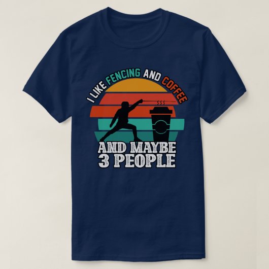 私はフェンシングとコーヒーが好きで、3人くらいかな Tシャツ (デザイン正面)