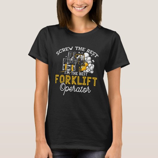 私はフォークリフト最高の運転士トラックだ Tシャツ (正面)