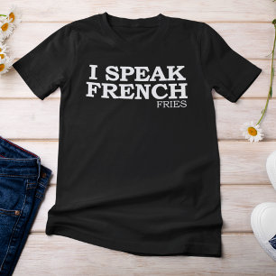 私はフライドポテトを話します Tシャツ