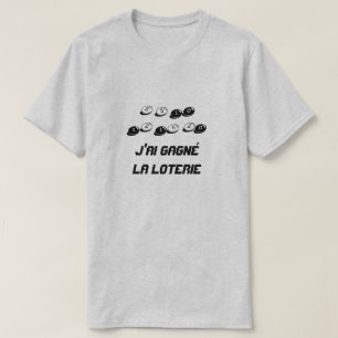 私はフランスのの宝くじに勝ちました Tシャツ