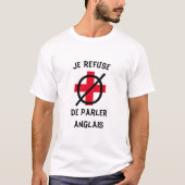 私はフランスのの英語を話すことを断ります Tシャツ (正面)
