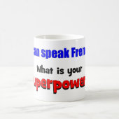 私はフランス語を話してもいいです。 あなたの超出力は何ですか。 コーヒーマグカップ (中央)