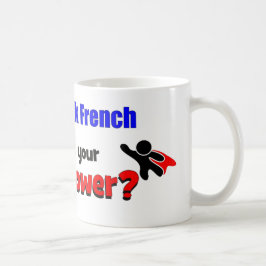 私はフランス語を話してもいいです。 あなたの超出力は何ですか。 コーヒーマグカップ