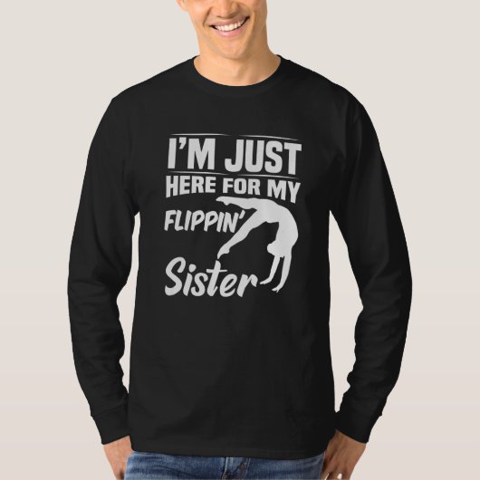 私はフリッピンの姉妹体操Brのためにここにいる Tシャツ (正面)