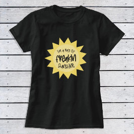 私はフリーキンの太陽の光おもしろいTシャツだ Tシャツ