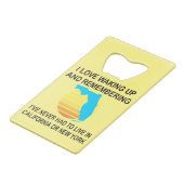 私はフロリダで目覚めるのが大好きで、決して生きなくてもよい クレジットカード栓抜き (正面アングル)