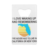 私はフロリダで目覚めるのが大好きで、決して生きなくてもよい クレジットカード栓抜き (裏面)