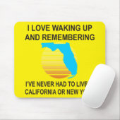 私はフロリダで目覚めるのが大好きで、決して生きなくてもよい マウスパッド (マウス)