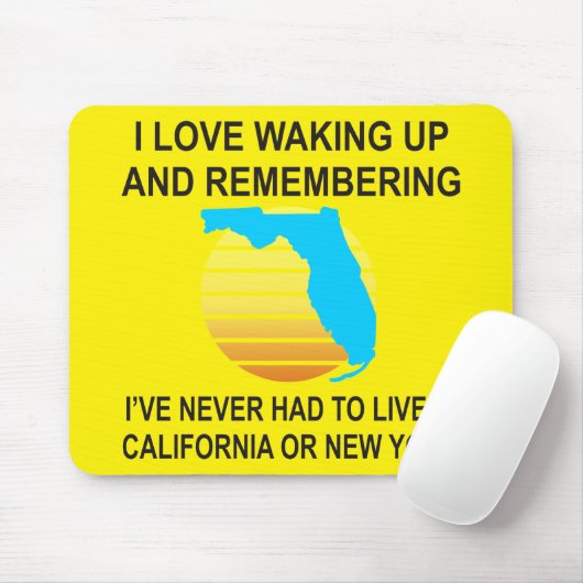 私はフロリダで目覚めるのが大好きで、決して生きなくてもよい マウスパッド (マウス)