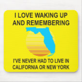 私はフロリダで目覚めるのが大好きで、決して生きなくてもよい マウスパッド (正面)