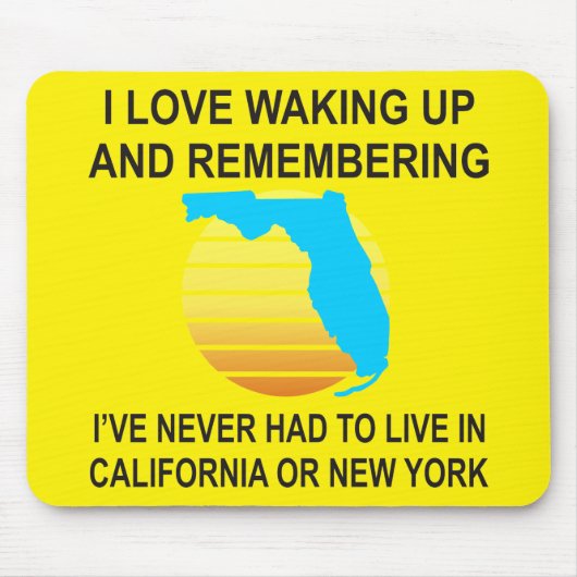 私はフロリダで目覚めるのが大好きで、決して生きなくてもよい マウスパッド (正面)