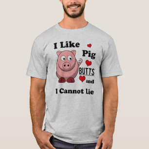 私はブタのお尻のおもしろいなポークお尻のローストを好みます Tシャツ